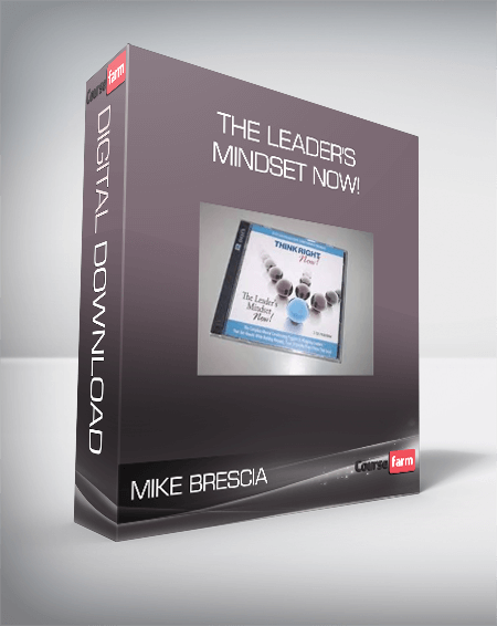 Mike Brescia - The Leader's Mindset Now!