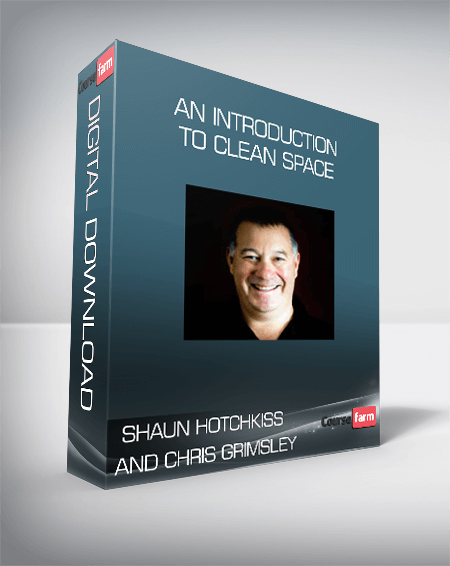Shaun Hotchkiss and Chris Grimsley - An Introduction to Clean Space
