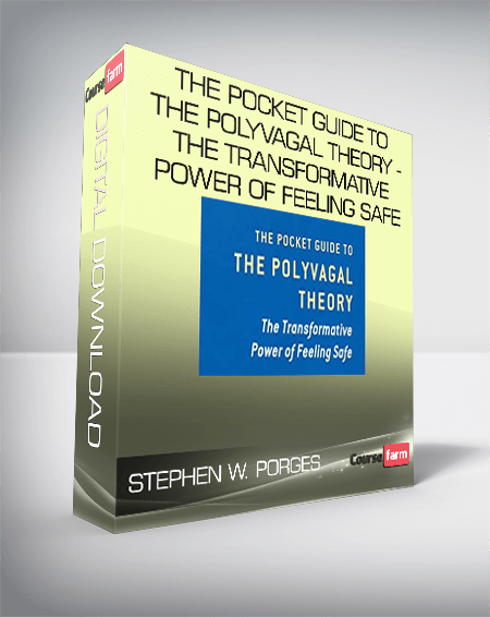 Stephen W. Porges - The Pocket Guide to the Polyvagal Theory - The Transformative Power of Feeling Safe