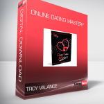 Troy Valance - Online Dating Mastery