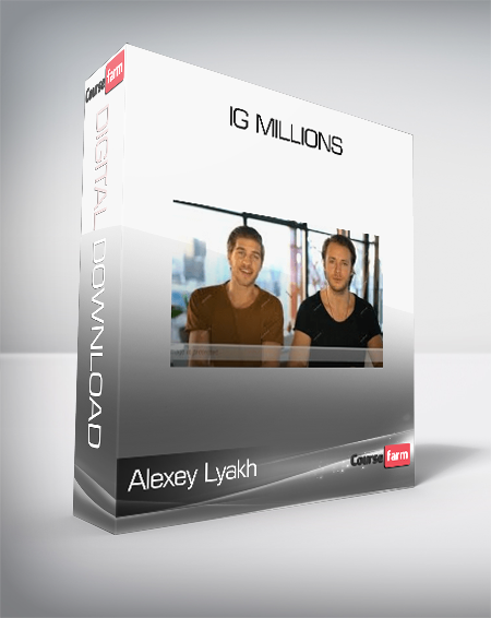 Alexey Lyakh & Ryker Gamble - IG Millions