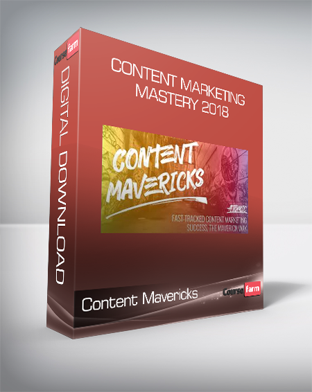Content Mavericks - Content Marketing Mastery 2018