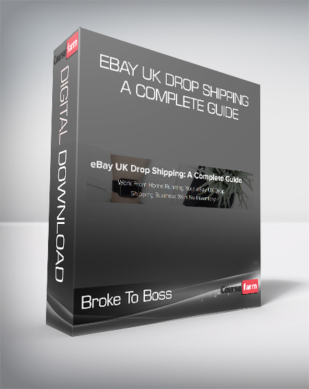 Broke To Boss - eBay UK Drop Shipping A Complete Guide