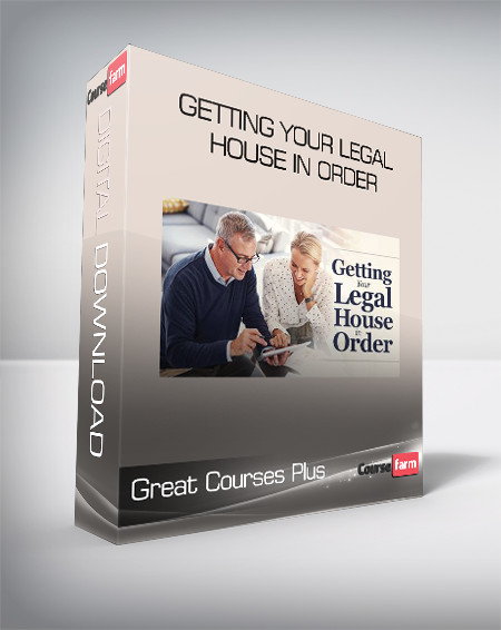 Great Courses Plus - Getting Your Legal House In Order