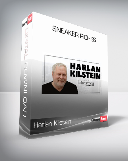 Harlan Kilstein - Sneaker Riches