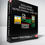 Robert (Bob) Steele - Accounting - Bonds Payable Notes Payable Liabilities