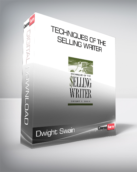 Dwight Swain - Techniques of the Selling Writer