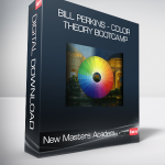 New Masters Academy - Bill Perkins - Color Theory Bootcamp