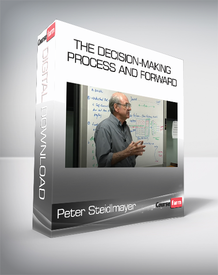 Peter Steidlmayer - The Decision-Making Process and Forward