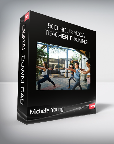 Michelle Young - 500 HOUR YOGA TEACHER TRAINING