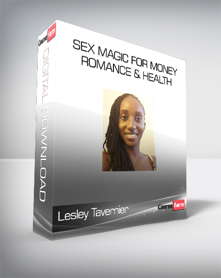 Lesley Tavernier - Sex Magic for Money - Romance & Health