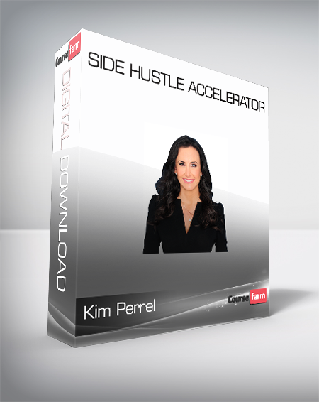 Kim Perrel - Side Hustle Accelerator