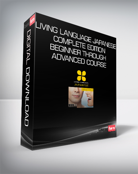 Living Language Japanese - Complete Edition - Beginner through advanced course