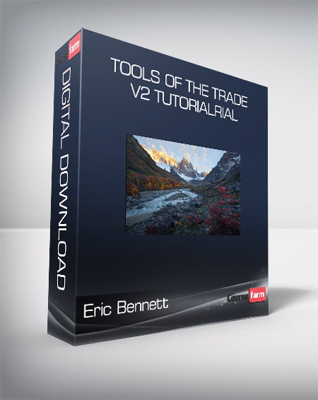 Eric Bennett - Tools of the Trade V2 Tutorialrial