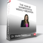 Dr. Shefali Tsabary - The Year of Manifestation - Weekly Meditation