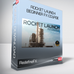 RedefineFX - Rocket Launch Beginner FX Course