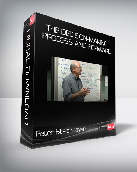 Peter Steidlmayer - The Decision-Making Process and Forward