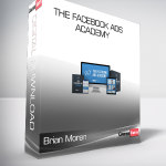 Brian Moran - The Facebook Ads Academy