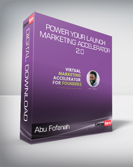 Abu Fofanah - Power Your Launch Marketing Accelerator 2.0
