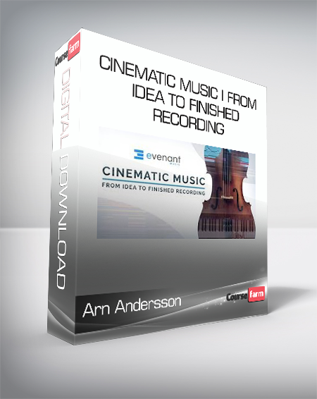 Arn Andersson - Cinematic Music I From Idea To Finished Recording