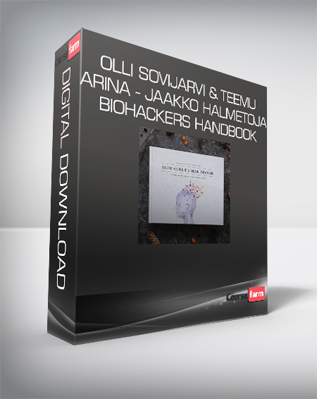 Olli Sovijarvi & Teemu Arina - Jaakko Halmetoja - Biohackers Handbook