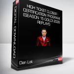 Dan Lok - High Ticket Closer Certification Program (Season 15 Gold) 2020 Replays