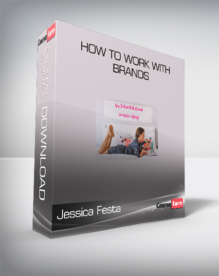 Jessica Festa - How to work with brands