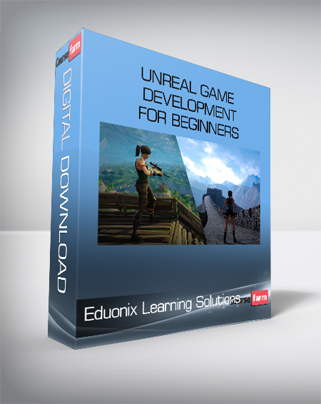 Eduonix Learning Solutions - Unreal Game Development For Beginners