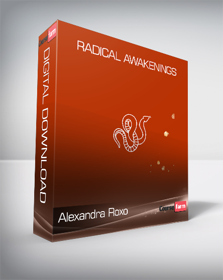 Alexandra Roxo - RADICAL AWAKENINGS