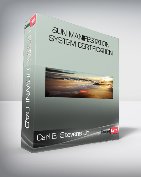 Carl E. Stevens Jr. - Sun Manifestation System CERTIFICATION