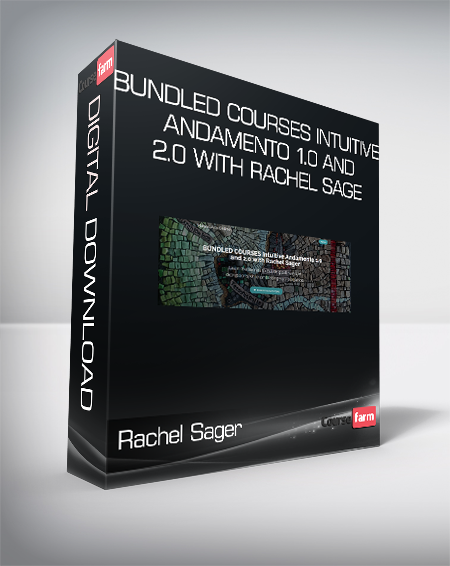 Rachel Sager - BUNDLED COURSES Intuitive Andamento 1.0 and 2.0 with Rachel Sage