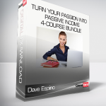 Dave Espino - Turn Your Passion Into Passive Income - 4-Course Bundle