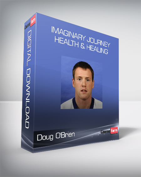 Doug O'Brien - Imaginary Journey - Health & Healing