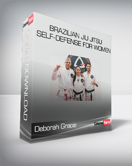 Deborah Gracie - Brazilian Jiu Jitsu Self-Defense For Women