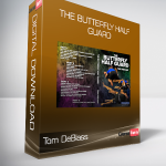 Tom DeBlass - The Butterfly Half Guard