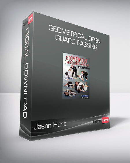 Jason Hunt - Geometrical Open Guard Passing