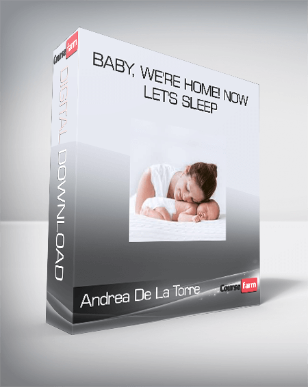 Andrea De La Torre - Baby, We're Home! Now Let's Sleep
