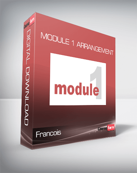 Francois - Module 1 - Arrangement