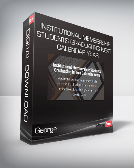 George - Institutional Membership: Students Graduating Next Calendar Year