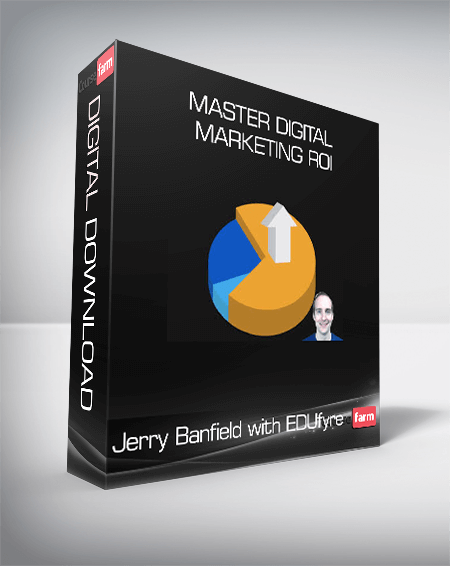 Jerry Banfield with EDUfyre - Master Digital Marketing ROI