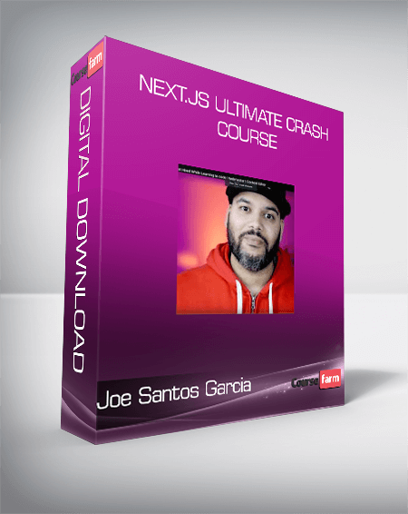 Joe Santos Garcia - Next.JS Ultimate Crash Course