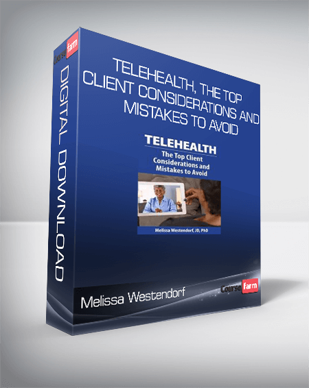 Melissa Westendorf - Telehealth, The Top Client Considerations and Mistakes to Avoid