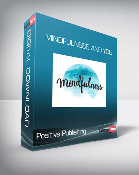 Positive Publishing - Mindfulness and You