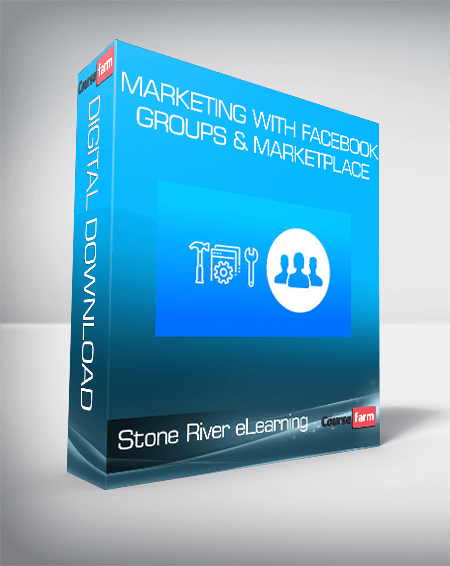 Stone River eLearning - Marketing with Facebook Groups & Marketplace