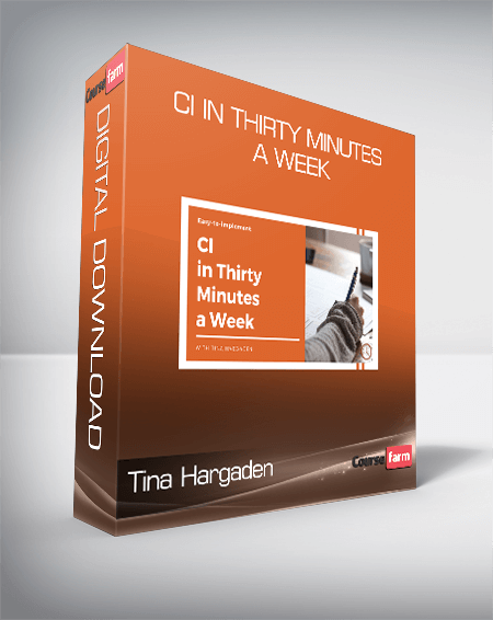 Tina Hargaden - CI in Thirty Minutes a Week