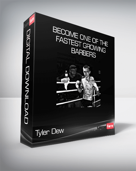 Tyler Dew - Become One Of The Fastest Growing Barbers