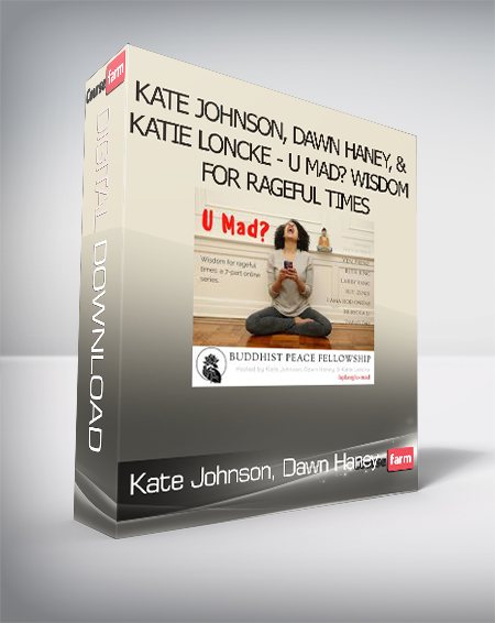 Kate Johnson, Dawn Haney, & Katie Loncke - U Mad? Wisdom for Rageful Times