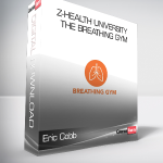 Eric Cobb - Z-Health University - The Breathing Gym