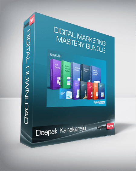 Deepak Kanakaraju - Digital Marketing Mastery Bundle