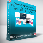 Retargeting Machine + OTO1,2 - Highly profitable FB retargeting campaigns